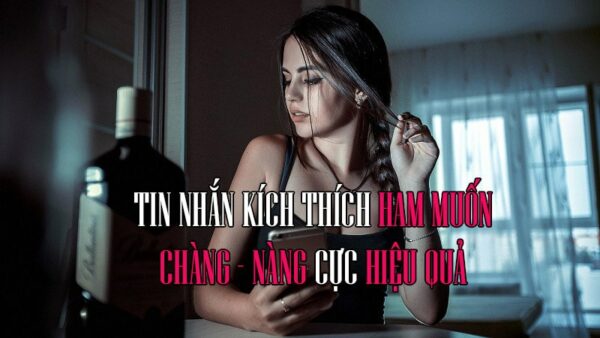 Tin nhắn kích thích ham muốn