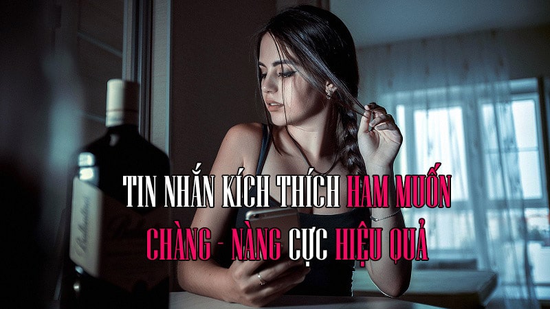 Tin nhắn kích thích ham muốn